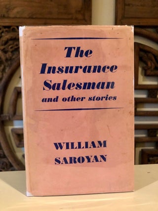 Item #540 The Insurance Salesman and Other Stories. William SAROYAN