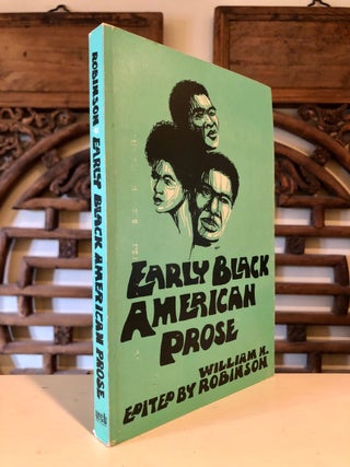 Item #5400 Early Black American Prose Selections with Biographical and Critical Introductions....