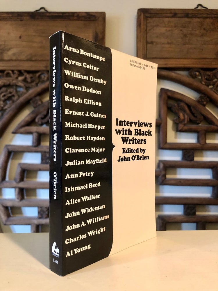Item #5406 Interviews with Black Writers. John O'BRIEN, Ernest J. Gaines Ralph Ellison, Al Young, Alice Walker, Ishmael Reed, Ann Petry.