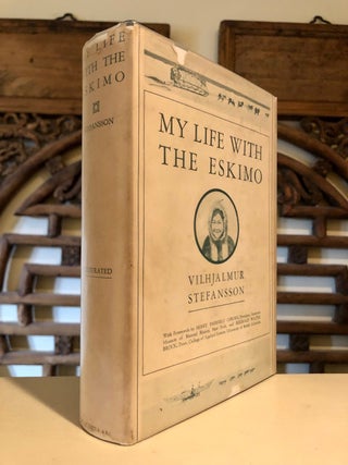 Item #5416 My Life with the Eskimo - INSCRIBED by Stefansson. Vilhjalmur STEFANSSON