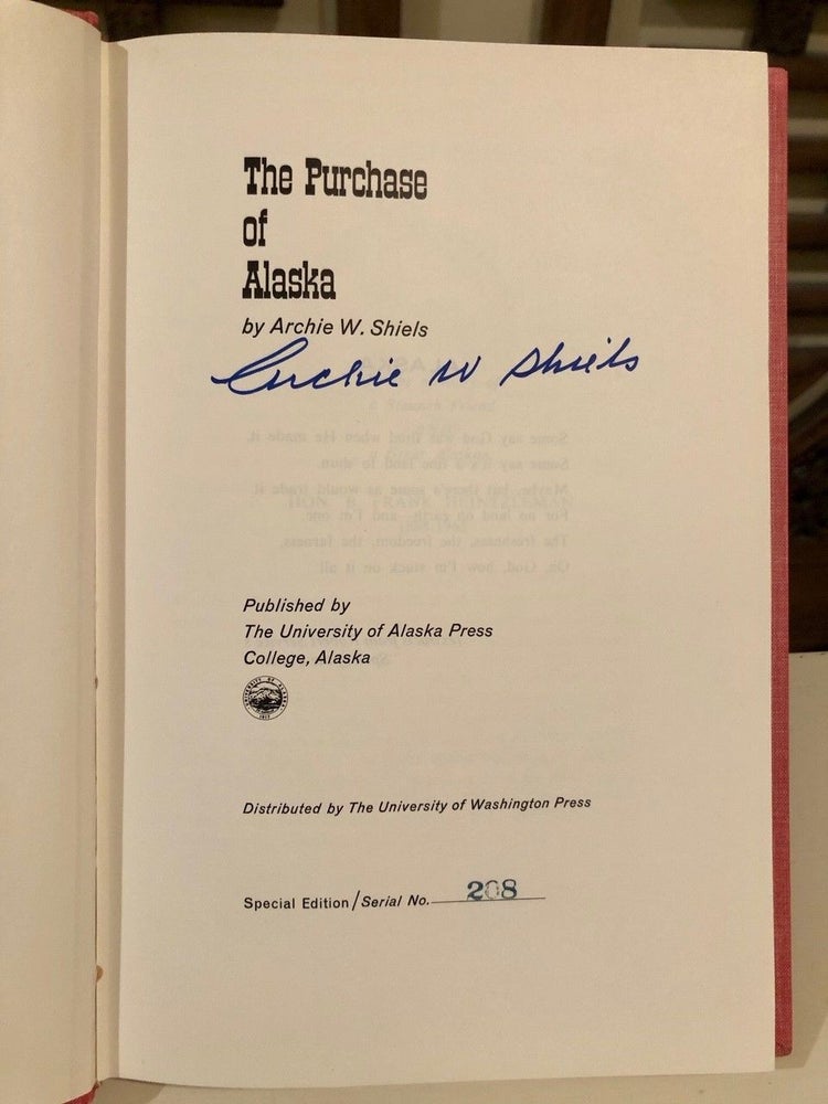 Item #545 The Purchase of Alaska -- SIGNED copy. Archie W. SHIELS.