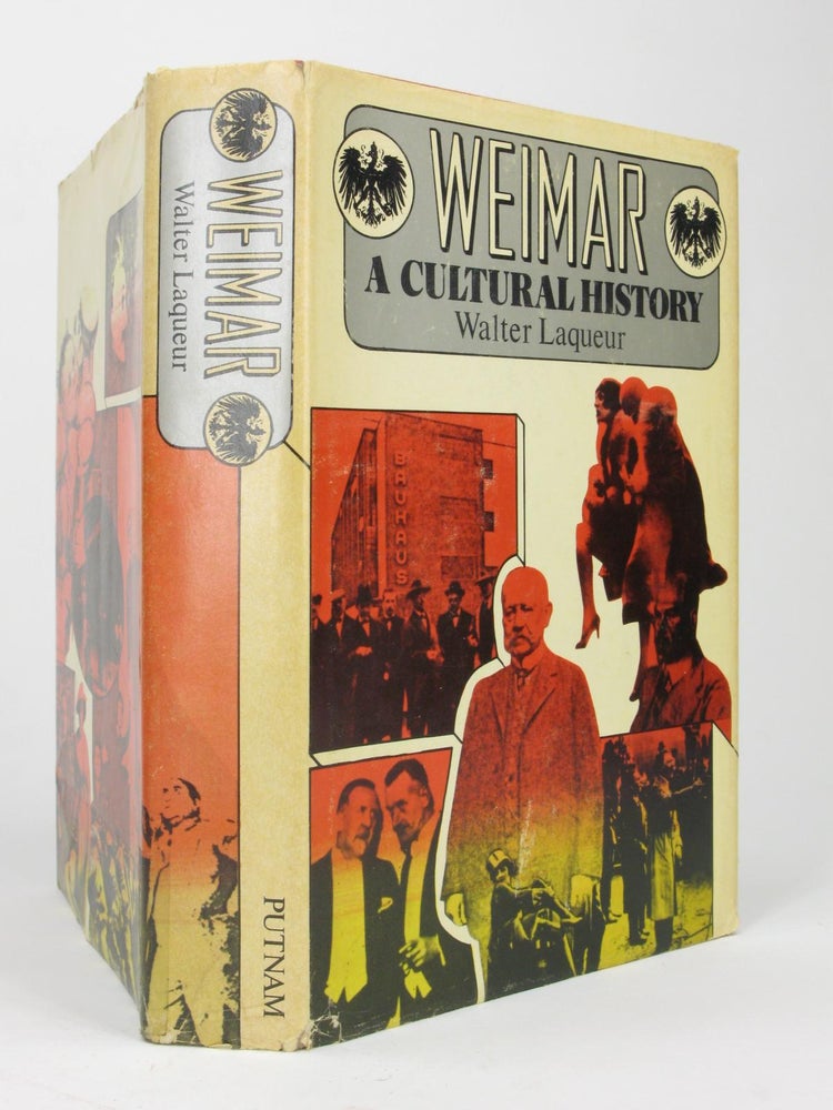 Item #5461 Weimar a Cultural History 1918 - 1933. Walter LAQUEUR.
