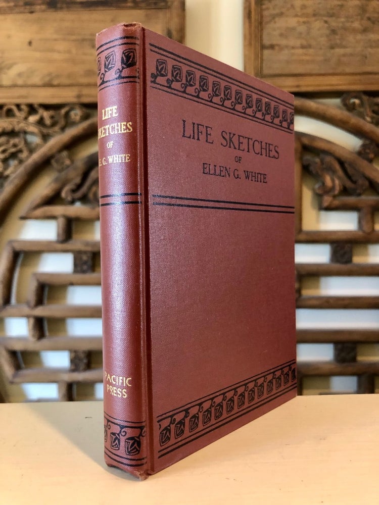 Item #5474 Life Sketches of Ellen G. White Being a Narrative of Her Experience to 1881 as Written by Herself; with a Sketch of Her Subsequent Labors and Her Last Sickness Compiled from Original Sources. Ellen G. WHITE.