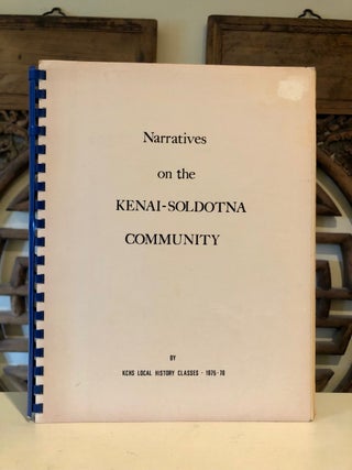 Item #5488 Narratives on the Kenai-Soldotna Community. ALASKA HISTORY - Kenai Peninsula
