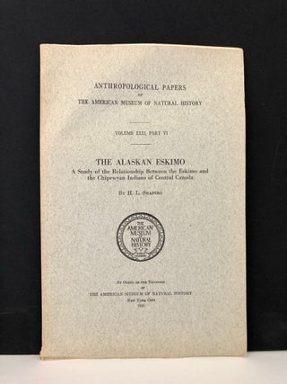 Item #550 The Alaskan Eskimo A Study of the Relationship Between the Eskimo and the Chipewyan...