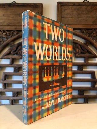 Item #5512 Two Worlds An Edinburgh Jewish Childhood. David DAICHES