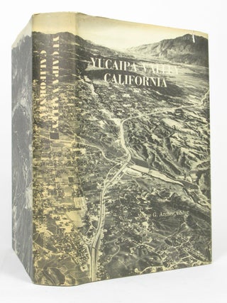 Item #5523 Yucaipa Valley California: A Saga of Ordinary People With Extra-Ordinary Dreams. Morse...