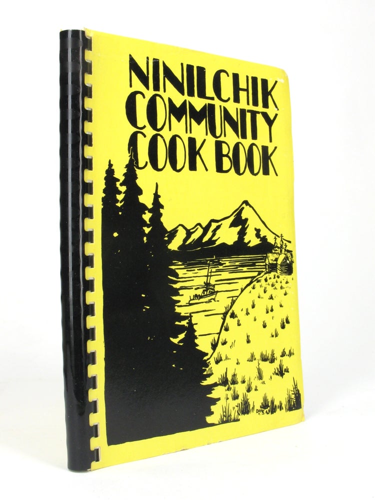 Item #5527 Ninilchik Community Cook Book. Ninilchik Alaska Homemakers.