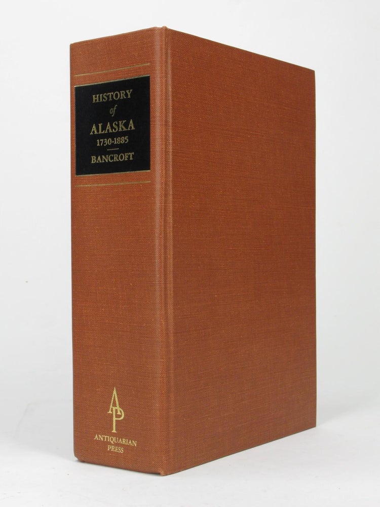Item #5541 History of Alaska 1730 - 1885. with Ivan Petrof, Alfred Bates.
