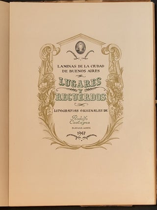 Laminas de la Ciudad de Buenos Aires Lugares y Recuerdos. Litografias Originales de Rodolfo Castagna