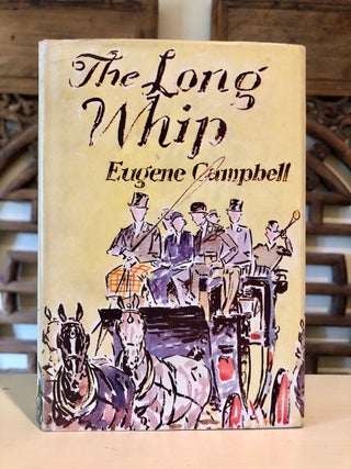 Item #5561 The Long Whip. Eugene CAMPBELL
