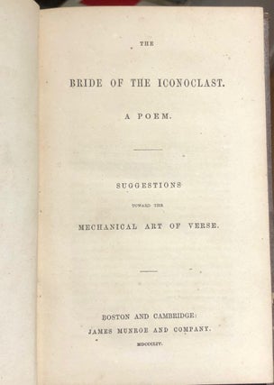 Item #5577 [A Key Influence on William James:] The Bride of the Iconoclast. A Poem. Suggestions...