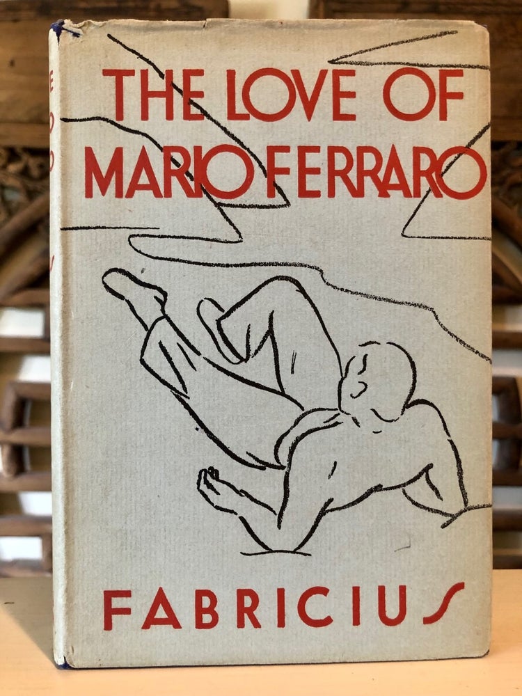Item #5601 The Love of Mario Ferraro. Johan Wigmore FABRICIUS, Winifred Katzin, trans.