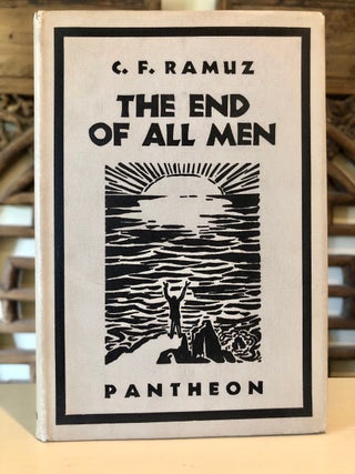 Item #5614 The End of All Men. C. F. Denis de Rougemont RAMUZ, introduction, Charles Ferdinand, with