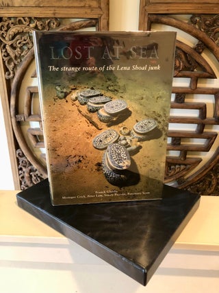 Item #5622 Lost at Sea The Strange Route of the Lena Shoal Junk. CHINA - Maritime History,...