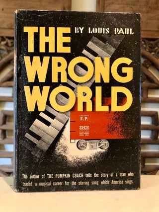 Item #5629 The Wrong World. Louis PAUL
