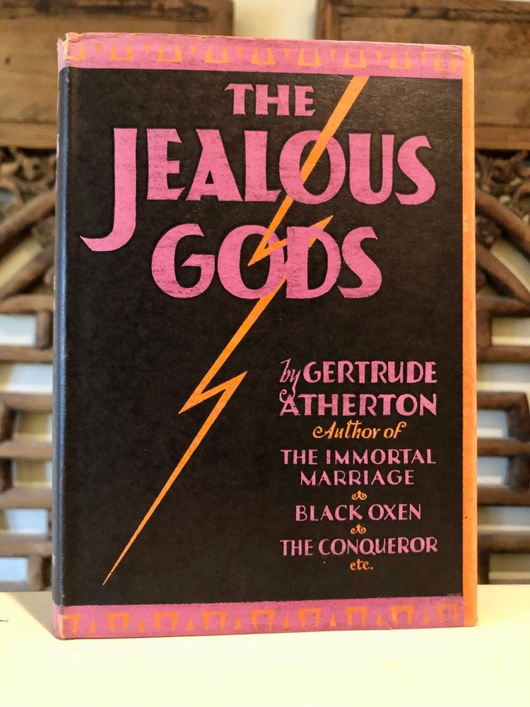 Item #5630 The Jealous Gods A Processional Novel of the Fifth Century, B.C., Concerning One Alcibiades. Gertrude ATHERTON.