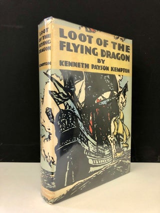 Item #566 Loot of the Flying Dragon. Kenneth Payson KEMPTON