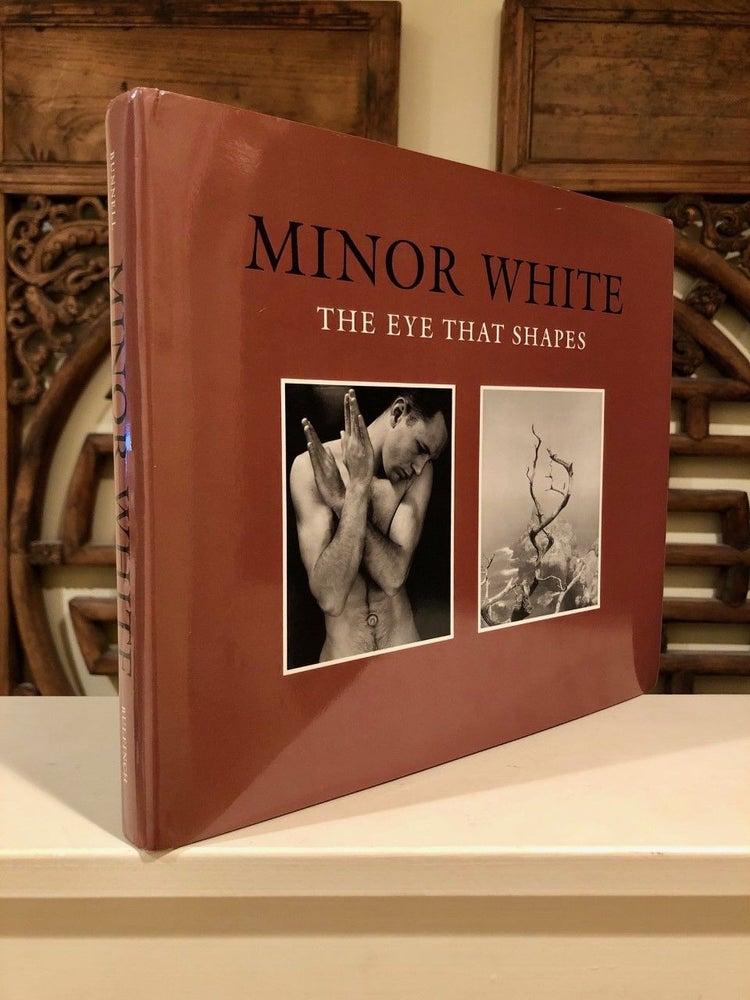 Item #567 Minor White The Eye that Shapes. Peter C. BUNNELL, Maria B. Pellerano, Joseph B. Rauch.