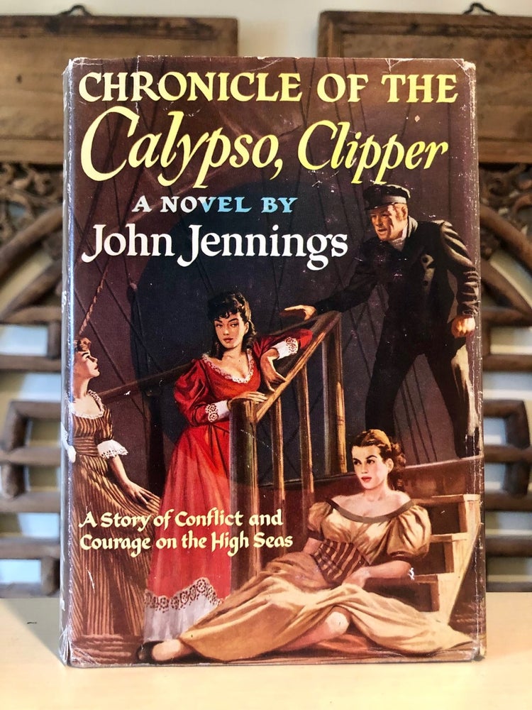 Item #5680 Chronicle of the Calypso, Clipper. John JENNINGS.