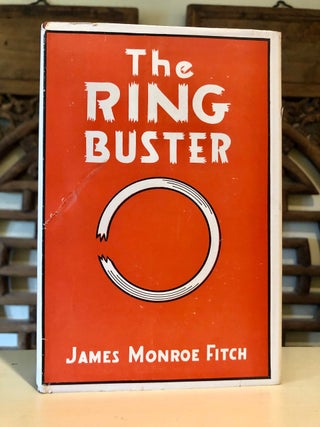 Item #5681 The Ring Buster A Story of the Erie Canal. James Monroe FITCH