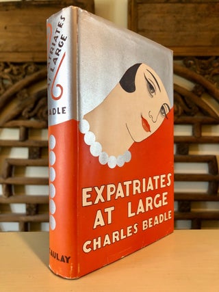 Expatriates at Large - Bright Copy with Dust Jacket