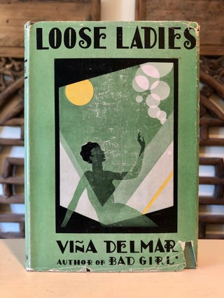 Item #5719 Loose Ladies - INSCRIBED Copy. Vina DELMAR