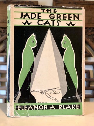 Item #5732 The Jade Green Cats. Eleanor A. BLAKE, pseud. of Eleanor Blake Atkinson Cox Pratt