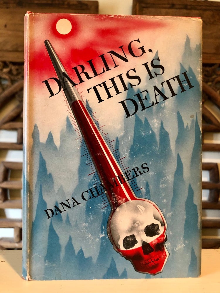 Item #5734 Darling, This Is Death. Dana CHAMBERS, Albert Leffingwell.