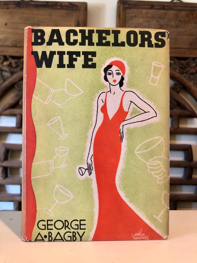 Item #5741 Bachelors' Wife. George A. BAGBY, Aaron Marc Stein.