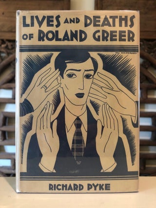 Item #5771 Gay Novel: The Lives and Deaths of Roland Greer. Richard PYKE