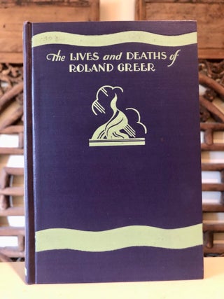Gay Novel: The Lives and Deaths of Roland Greer