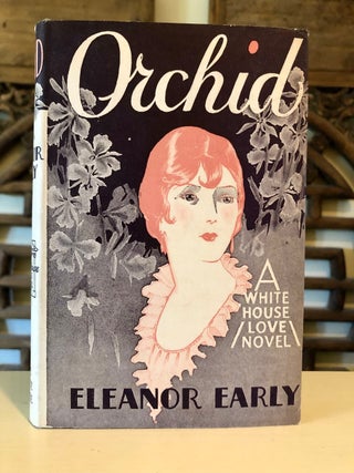 Item #5781 Orchid A Story of a Stenographer Who Married a Millionaire. Eleanor EARLY
