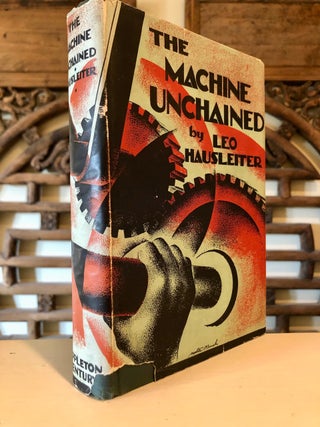 The Machine Unchained Revolution in the World Economic System From the First Steam Engine to the Crisis of Plenty