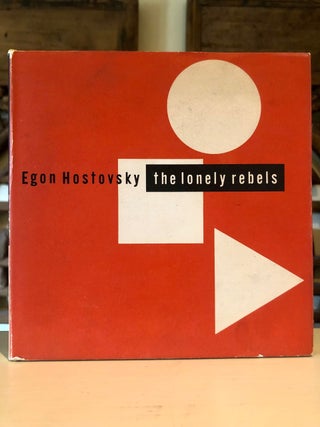 Item #5819 The Lonely Rebels. Egon HOSTOVSKY