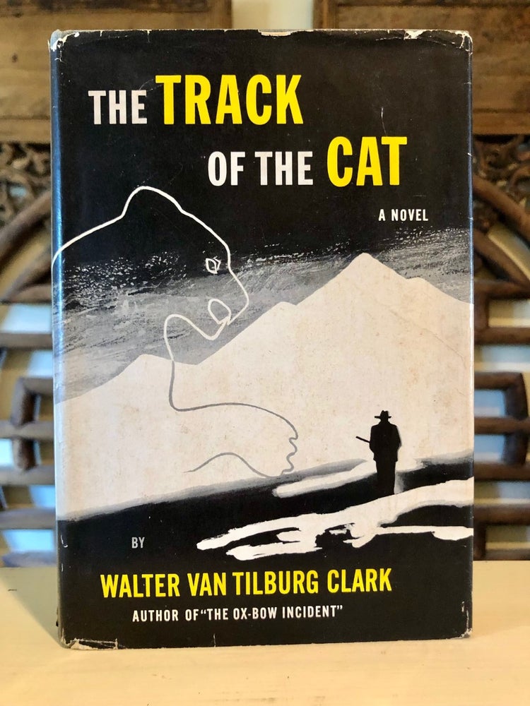 Item #5828 The Track of the Cat a Novel. Walter Van Tilburg CLARK.