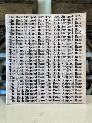 Item #5864 The Book Stripped Bare: A Survey of Books by 20th Century Artists and Writers. Arthur...