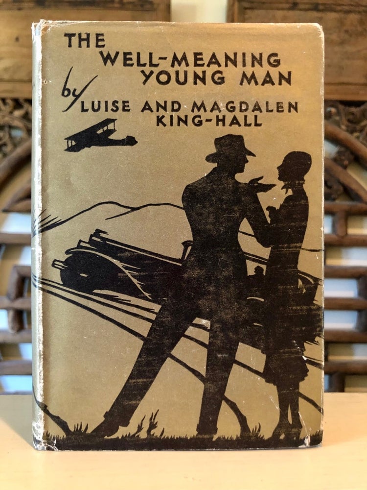 Item #5885 The Well-Meaning Young Man. Luise and Magdalen KING-HALL.