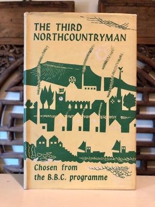 Item #5908 The Third Northcountryman: A selection of items broadcast in the 'Northcountryman'...