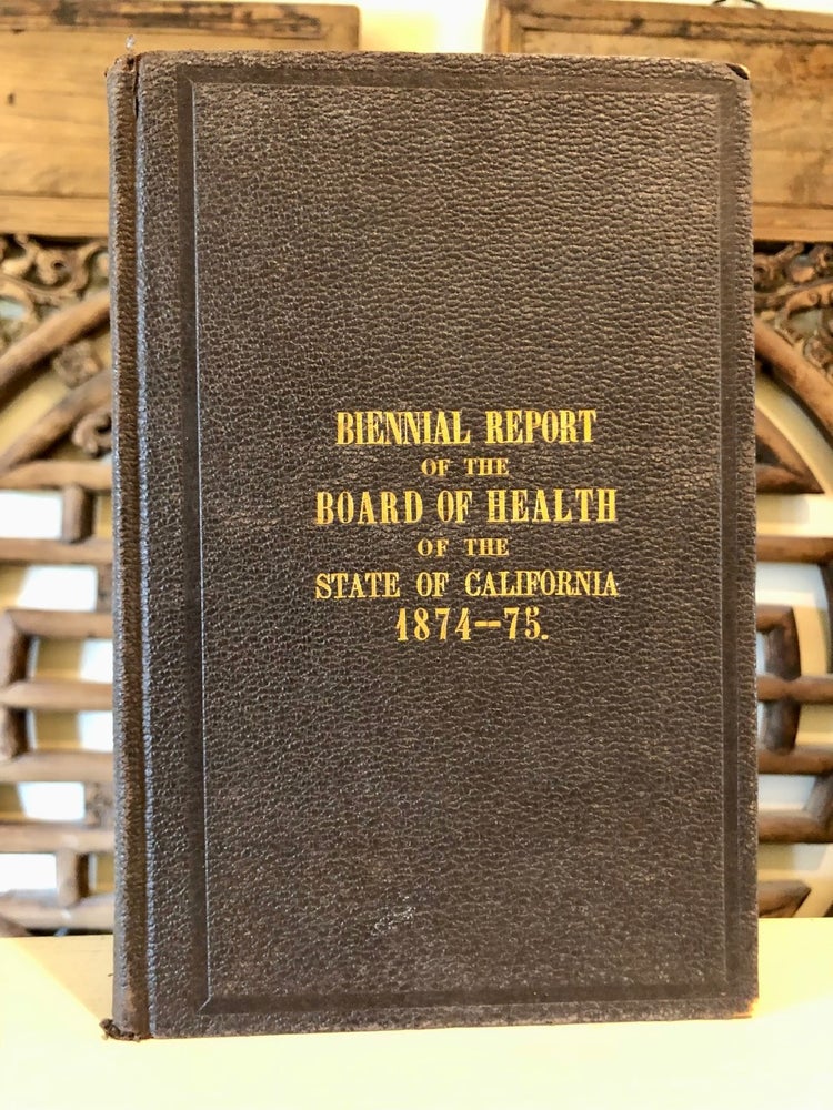 Item #5915 Third Biennial Report for the Years 1874 and 1875. State Board of Health of California.