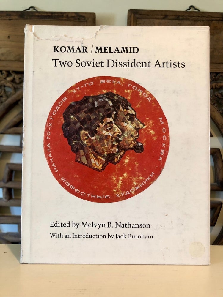 Item #5924 Komar / Melamid: Two Soviet Dissident Artists. Melvyn B. NATHANSON.