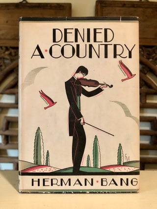 Item #5948 Denied a Country [De Uden Fædreland]. Herman BANG, A. G. Chater