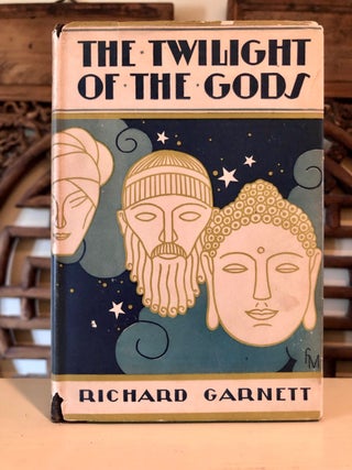 Item #5959 The Twilight of the Gods and Other Tales. Richard GARNETT, T. E. Lawrence, intro