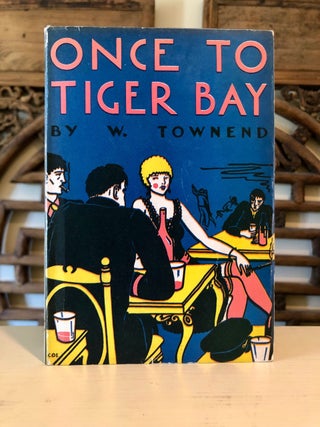 Item #5970 Once to Tiger Bay. W. TOWNEND