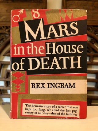 Item #5991 Mars in the House of Death. Rex INGRAM