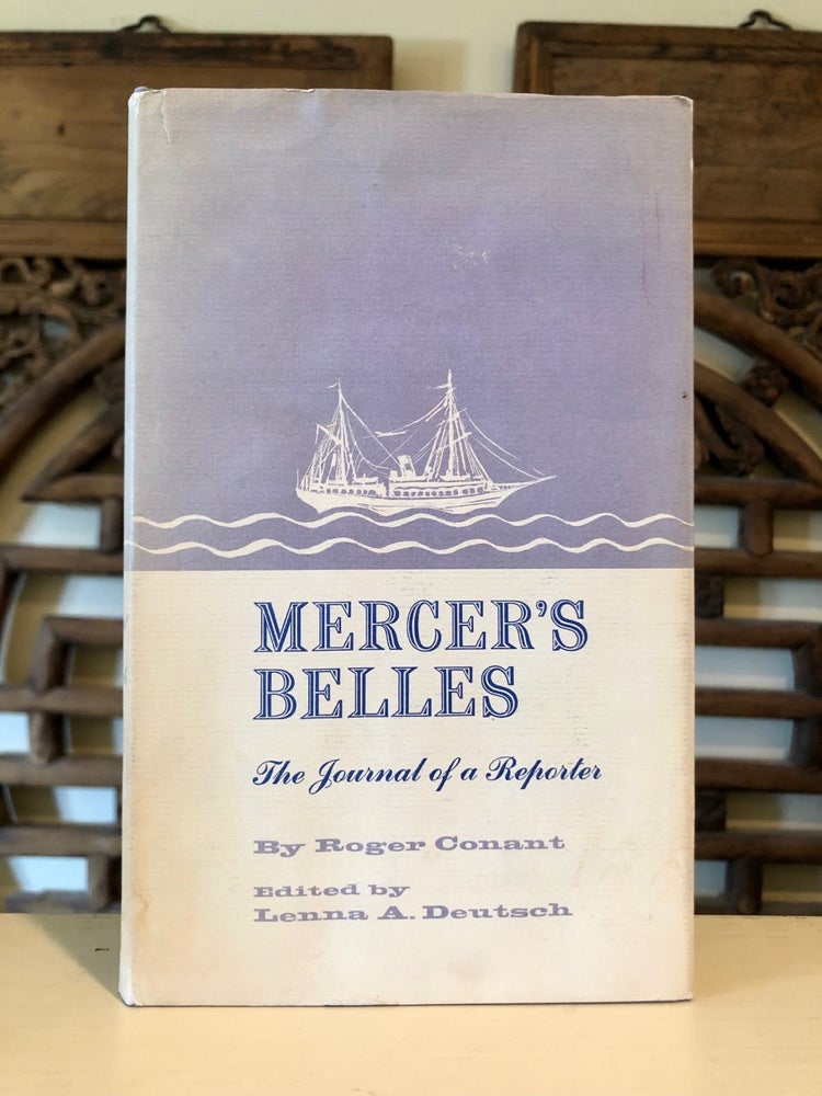 Item #5996 Mercer's Belles: The Journal of a Reporter. Roger CONANT, Lenna A. Deutsch.