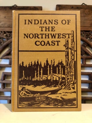 Item #5997 Indians of the Northwest Coast. Pliny Earle GODDARD