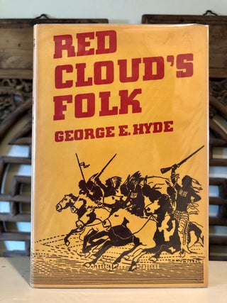 Item #5998 Red Cloud's Folk: A History of the Oglala Sioux Indians. George E. HYDE