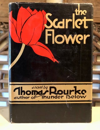 Item #6017 The Scarlet Flower. Thomas ROURKE