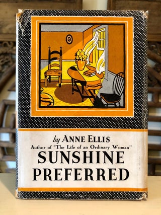 Item #6019 Sunshine Preferred The Philosophy of an Ordinary Woman. Anne ELLIS